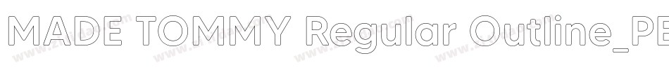 MADE TOMMY Regular Outline_PERSONAL USE字体转换